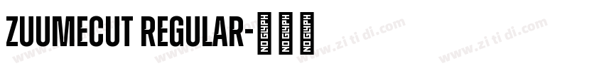 ZuumeCut Regular字体转换